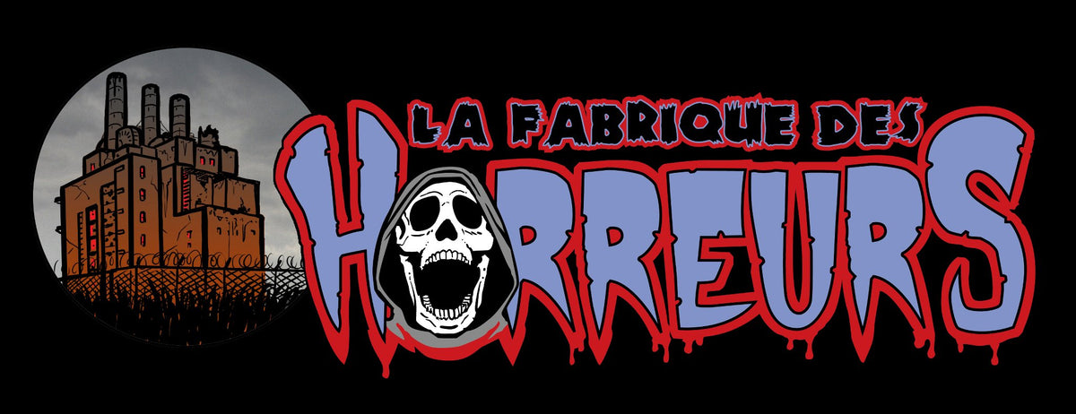 La Fabrique des Horreurs