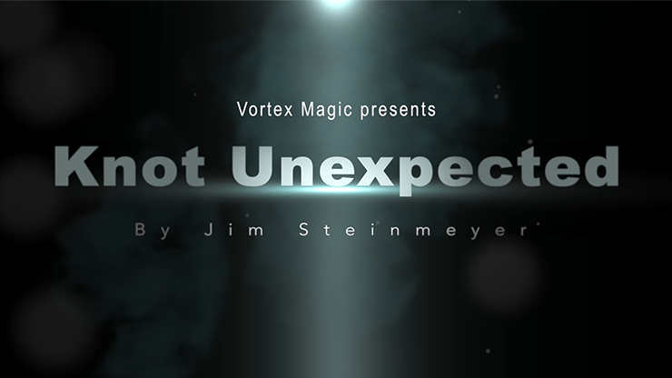 Knot Unexpected par Jim Steinmeyer & Vortex Magic